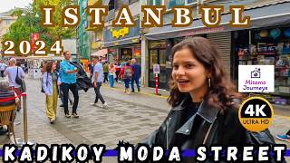 Istanbul Kadikoy  Moda Street 4K Walking Tour  Local Bazaar Turkish Foods Cafe amp Bars  Oct 2024 [upl. by Garrity748]