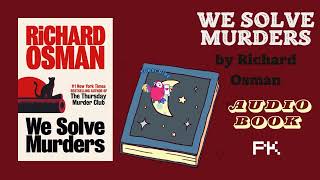 We Solve Murders  Author by Richard Osman  Audio Book  Book Reading 📖 [upl. by Ellord]