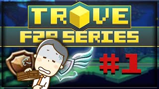 Trove F2P Account  Part 1  Starting up [upl. by Pruter]