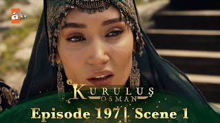 Kurulus Osman Urdu  Season 5 Episode 197 Scene 1 I Yeh hi hona tha [upl. by Aldas459]