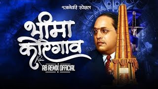 Bhima Koregaon Kele 💙 भिमा कोरेगाव  Dj remix songs [upl. by Nilyarg]