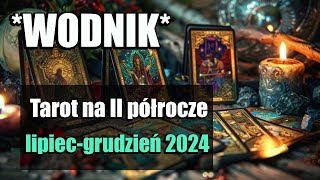 WODNIK TAROT II PÓŁROCZE 2024 ROK [upl. by Aba]