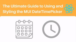 The Ultimate Guide to Using and Styling the MUI DateTimePicker [upl. by Raquela]