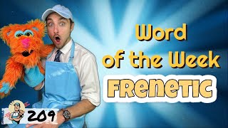 Word of the Week 209 Frenetic [upl. by Airalav]