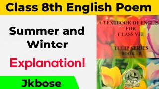 Summer And Winter Class 8th Jkbose ll Poem Summer And Winter Class 8th English Explanation ll [upl. by Alston31]