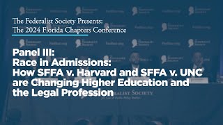 Panel III How SFFA v Harvard and SFFA v UNC are Changing Higher Education amp the Legal Profession [upl. by Bisset]