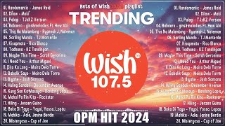 Best Of Wish 1075 Songs Playlist 2024 💗 Randomantic Dilaw Palagi Maybe This Time [upl. by Adalie]