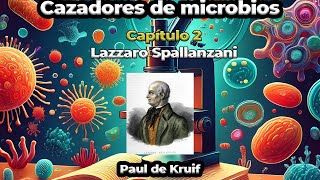 Lazzaro Spallanzani  Parte 1  Cazadores de microbios  Audiolibro  Capítulo 2 [upl. by Enneirb]