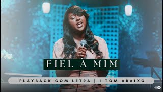 FIEL A MIM  EYSHILA  1 TOM ABAIXO  PLAYBACK COM LETRA  playbackgospel [upl. by Iatnwahs]