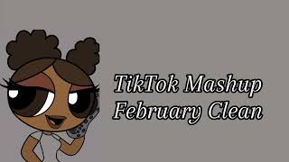 FEBRUARY 2024 TIKTOK MASHUP CLEAN [upl. by Bethena]