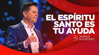 El Espíritu Santo Es Tu Ayuda  Danilo Montero  Prédicas Cristianas 2021 [upl. by Calica]