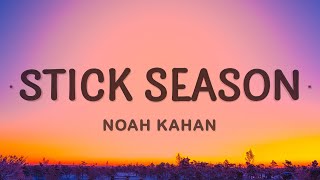 Noah Kahan  Stick Season Lyrics [upl. by Diaz362]