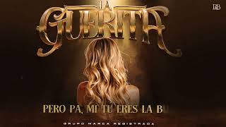 Grupo Marca Registrada  La Guerita Lyric Video [upl. by Mic199]