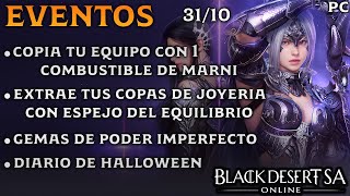 BLACK DESERT SA  EVENTOS  COPIA TU EQUIPO CON 1 COMBUSTIBLE  EXTRACCION DE COPAS  BDO  PC [upl. by Cid]