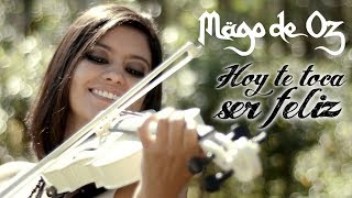 HOY TOCA SER FELIZ Mago de Oz 💿 en VIOLÍN ELÉCTRICO [upl. by Lydon118]