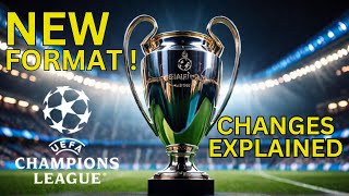 Champions League 2024 Revamp Explained What’s Changing [upl. by Orat]