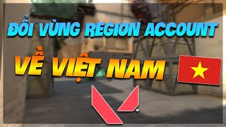 HƯỚNG DẪN ĐỔI VÙNG REGION ACCOUNT VALORANT VỀ VIỆT NAM [upl. by Idnod433]