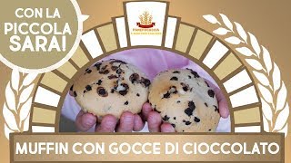 Muffin con Gocce di Cioccolato  In Cucina con la Piccola Sara [upl. by Najed]