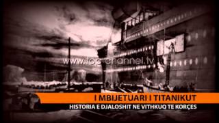 I mbijetuari i Titanikut  Top Channel Albania  News  Lajme [upl. by Ellohcin598]