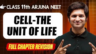 CellThe Unit of Life  COMPLETE Chapter in 1 Video  Quick Revision  Class 11th Arjuna NEET [upl. by Glimp]