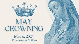 May Crowning Prayer Service  May 6 2024 [upl. by Denzil]