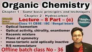 Organic chemistry Class 11 L8cBatch2Chiral carbon plane of symm RS enantiomer racemic mix [upl. by Htennek]