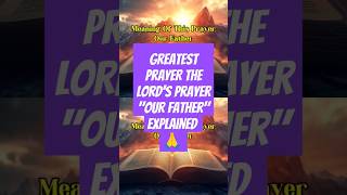 The Lords Prayer quotOur Fatherquot Explained l Powerful Protection Prayer shorts godsword audiobible [upl. by Wyne]