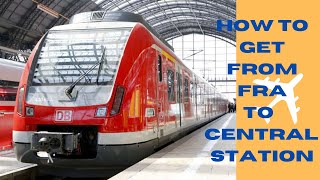 how to get from Frankfurt airport to train station  FRA to Hauptbahnhof [upl. by Shiroma]