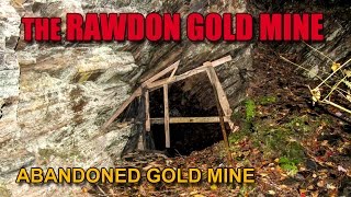 Ep14 The Abandoned RAWDON GOLD MINE [upl. by Jessi982]