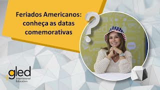 Feriados Americanos Conheça Datas Comemorativas Nos EUA [upl. by Adnoval]