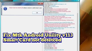 Fix Android Utility v114 Smart card not detetced Android Utility v113 New Update Tested [upl. by Hezekiah]