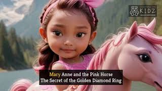 Mary Anne and the Pink Horse The Secret of the Golden Diamond Ring  Story  Kids  Fairy Tale [upl. by Wise]