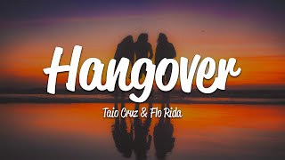 Taio Cruz  Hangover Lyrics ft Flo Rida [upl. by Niletak85]