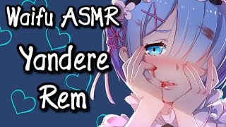 ♥ YANDERE GIRLFRIEND  REM  RE ZERO【ROLEPLAY】♥ [upl. by Shiekh743]