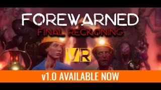 FOREWARNED VR Full Release 10  Gameplay amp Early Impressions [upl. by Potter666]