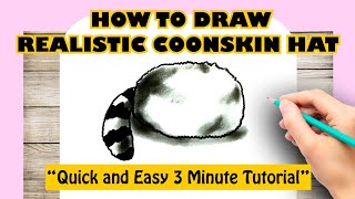 HOW TO DRAW REALISTIC COONSKIN HAT [upl. by Ifok]