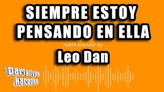 Leo Dan  Siempre Estoy Pensando En Ella Versión Karaoke [upl. by Foley782]