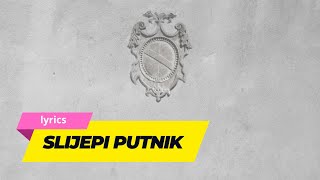 Slijepi putnik  Klapa Cambi  lyrics [upl. by Ardua]