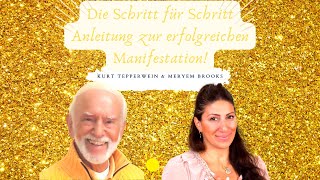 Die Schritt für Schritt Anleitung zur erfolgreichen Manifestation🎇 Kurt Tepperwein amp Meryem Brooks [upl. by Bern595]