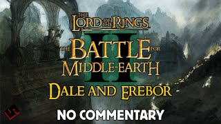 The Battle for Middleearth 2 Good Campaign  Dale and Erebor  No Commentary [upl. by Ahsiket898]