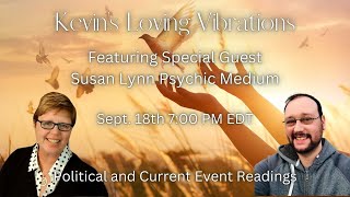 91824 7PM EDT With Susan Lynn Psychic Medium Political and Current Event Psychic Predictions [upl. by Ecyaj]