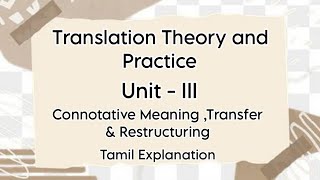 Translation Theory and Practice  Unit  III  Connotative Meaning amp Transfer  Tamil Explanation [upl. by Evelina]