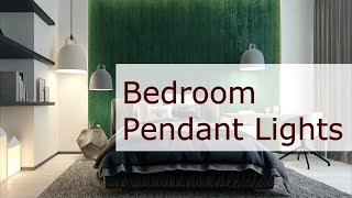 Bedroom Pendant Lights Unique Lighting Fixtures That Add Ambience To Your Sleeping Space Part 1 [upl. by Carlton]