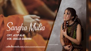 Odelia Sabrina  Sangha Mulia Lagu Buddhis Kathina [upl. by Amati]