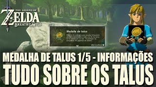 ZELDA BREATH OF THE WILD – MEDALHA DE TALUS 15 TUDO SOBRE OS TALUS [upl. by Atiuqal]