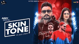 Skin Tone  Arry Sidhu Ft Gurlez Akhtar  Latest Punjabi Song 2018  Lyrical Video  Kytes Media [upl. by Selokcin]