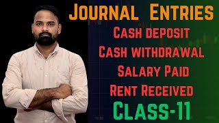 JOURNAL ENTRIES FOR ALL STUDENTS OF CLASS 11 cash deposit cash withdrawal salaru paid rent paid [upl. by Dominik443]