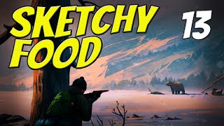 SKETCHY FOOD  The Long Dark  Part 13  Custom Stalker [upl. by Mctyre]