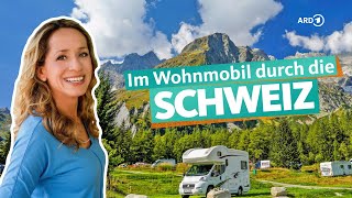 Mit dem Wohnmobil durch die Schweiz  ARD Reisen [upl. by Colan]