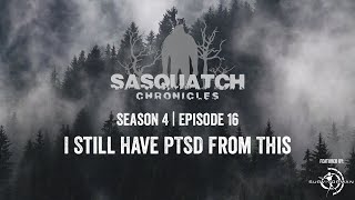 Sasquatch Chronicles ft by Les Stroud  Season 4  Episode 16 I Still Have PTSD From This [upl. by Manlove]